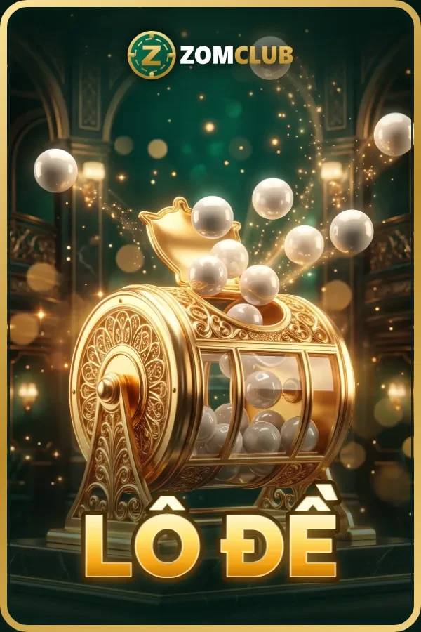 Thẻ sảnh Lô Đề ZOMCLUB