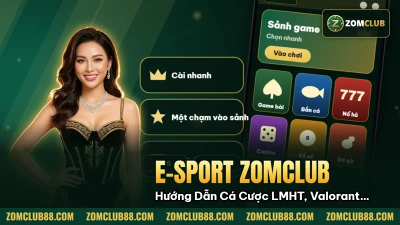 E-sport Zomclub: Hướng Dẫn Cá Cược LMHT, Valorant 2026 1 Hình minh họa bài viết: E-sport Zomclub: Hướng Dẫn Cá Cược LMHT, Valorant 2026